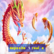 deposite 1 real e ganhe 10